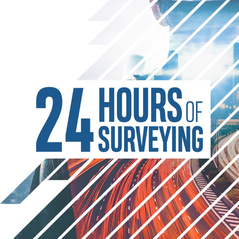 24 hours of surveying